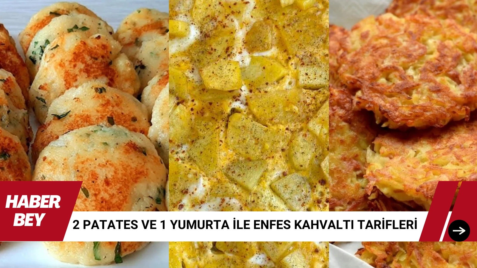 2 Patates ve 1 Yumurta ile Enfes Kahvaltı tarifleri