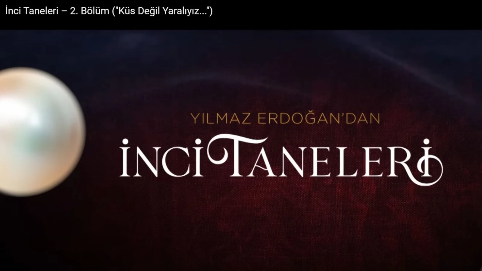 İnci Taneleri – 2. Bölüm Full İzle