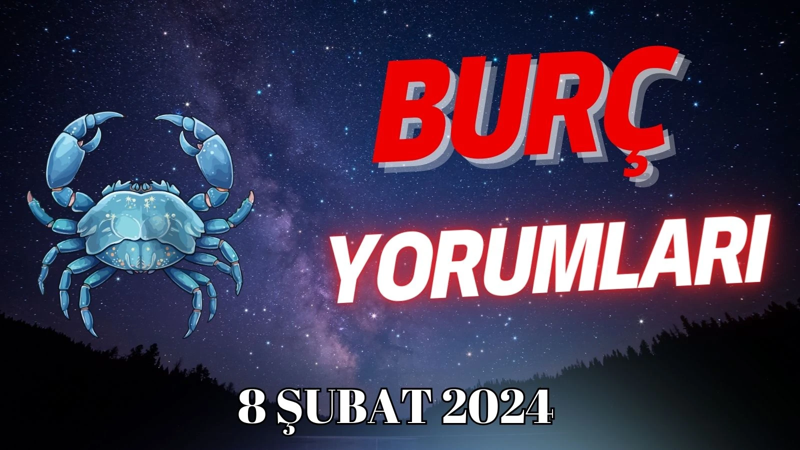 Yengeç 8 Şubat Günlük Burç Yorumu (21 Haziran - 22 Temmuz)